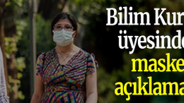 Bilim Kurulu üyesinden maske açıklaması